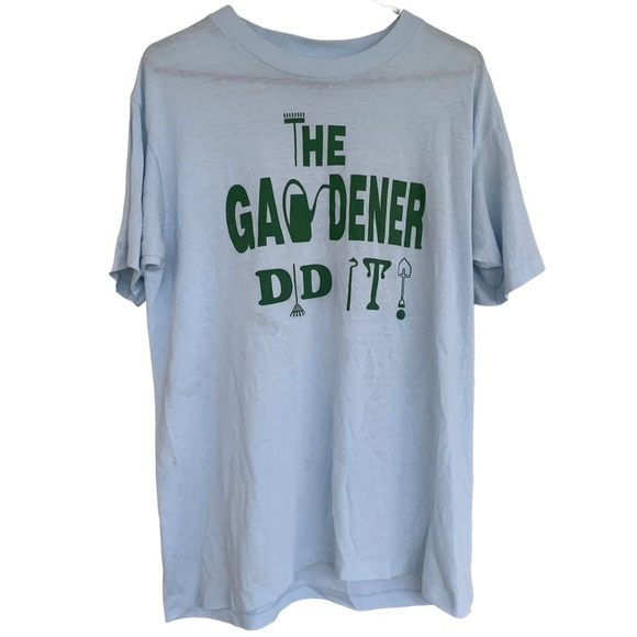 American Vintage Other - Vintage Tee Shirt The Gardener Did It !